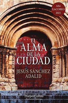 EL ALMA DE LA CIUDAD | 9788417216955 | SÁNCHEZ ADALID,JESÚS | Libreria Geli - Librería Online de Girona - Comprar libros en catalán y castellano