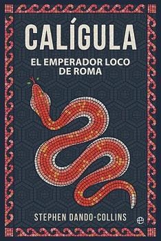 CALÍGULA.EL EMPERADOR LOCO DE ROMA | 9788491649700 | DANDO-COLLINS,STEPHEN | Libreria Geli - Librería Online de Girona - Comprar libros en catalán y castellano