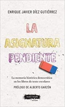 LA ASIGNATURA PENDIENTE | 9788417121303 | DÍEZ GUTIERREZ,ENRIQUE JAVIER | Llibreria Geli - Llibreria Online de Girona - Comprar llibres en català i castellà