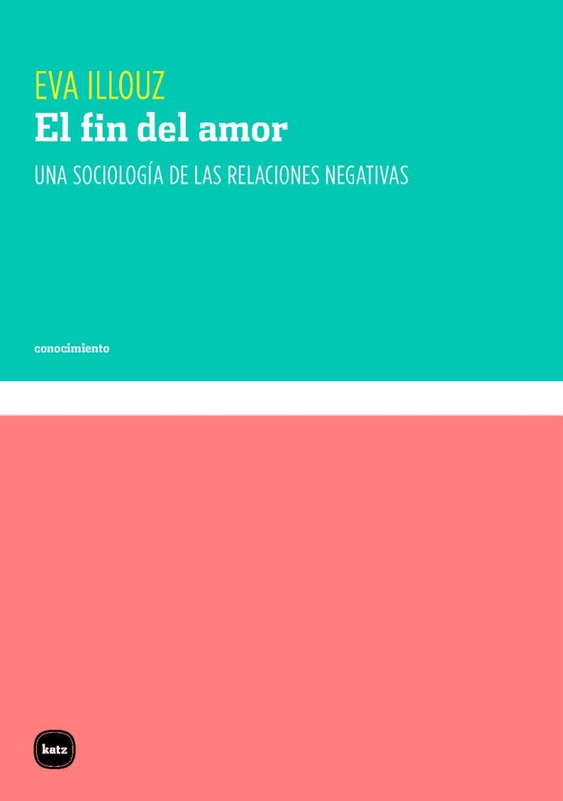EL FIN DEL AMOR | 9788415917465 | ILLOUZ,EVA | Libreria Geli - Librería Online de Girona - Comprar libros en catalán y castellano