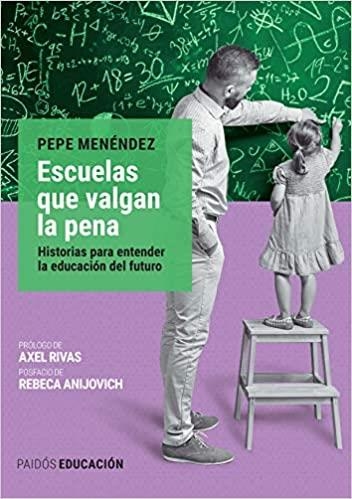 ESCUELAS QUE VALGAN LA PENA | 9789501298796 | MENENDEZ,PEPE | Libreria Geli - Librería Online de Girona - Comprar libros en catalán y castellano
