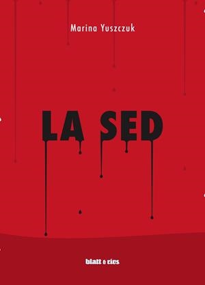 LA SED | 9788412180879 | MARINA,YUSZCZUK | Libreria Geli - Librería Online de Girona - Comprar libros en catalán y castellano