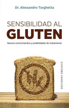 SENSIBILIDAD AL GLUTEN | 9788491116547 | TARGHETTA,ALESSANDRO | Llibreria Geli - Llibreria Online de Girona - Comprar llibres en català i castellà
