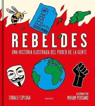REBELDES.UNA HISTORIA ILUSTRADA DEL PODER DE LA GENTE | 9788426407726 | ESPLUGA,EUDALD/PERSAND,MIRIAM | Libreria Geli - Librería Online de Girona - Comprar libros en catalán y castellano