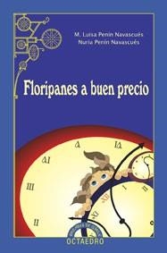 FLORIPANES A BUEN PRECIO | 9788480637176 | PENIN NAVASCUES,M. LUISA/PENIN NAVASCUES,NURIA | Libreria Geli - Librería Online de Girona - Comprar libros en catalán y castellano