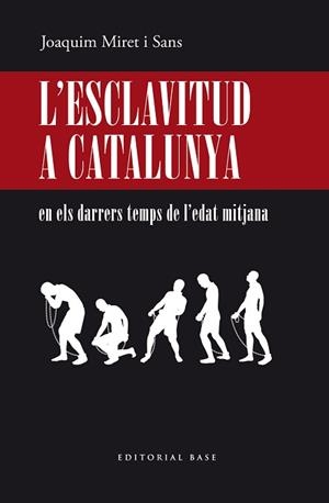 L'ESCLAVITUD A CATALUNYA EN ELS DARRERS TEMPS DE L’EDAT MITJANA | 9788417759902 | MIRET I SANS,JOAQUIM | Llibreria Geli - Llibreria Online de Girona - Comprar llibres en català i castellà
