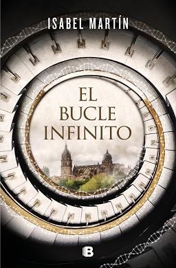 EL BUCLE INFINITO | 9788466668101 | MARTÍN,ISABEL | Libreria Geli - Librería Online de Girona - Comprar libros en catalán y castellano