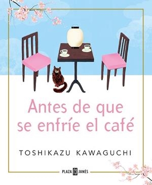 ANTES DE QUE SE ENFRÍE EL CAFÉ | 9788401024191 | KAWAGUCHI,TOSHIKAZU | Llibreria Geli - Llibreria Online de Girona - Comprar llibres en català i castellà