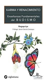 KARMA Y RENACIMIENTO.ENSEÑANZAS FUNDAMENTALES DEL BUDISMO | 9788416574841 | NAGAPRIYA | Llibreria Geli - Llibreria Online de Girona - Comprar llibres en català i castellà