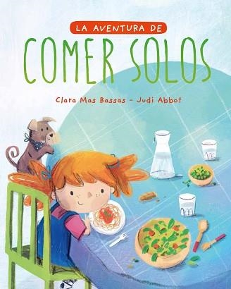 LA AVENTURA DE COMER SOLOS | 9788418538094 | MAS BASSAS,CLARA | Libreria Geli - Librería Online de Girona - Comprar libros en catalán y castellano