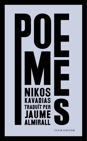 POEMES | 9788473292962 | KAVADIAS,NIKOS | Libreria Geli - Librería Online de Girona - Comprar libros en catalán y castellano