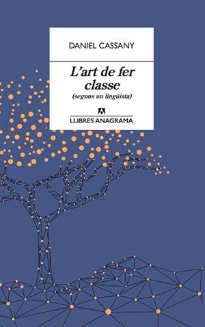 L'ART DE FER CLASSE(SEGONS UN LINGÜISTA) | 9788433915870 | CASSANY,DANIEL | Libreria Geli - Librería Online de Girona - Comprar libros en catalán y castellano