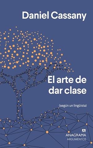EL ARTE DE DAR CLASESEGÚN UN LINGÜISTA) | 9788433964649 | CASSANY,DANIEL | Libreria Geli - Librería Online de Girona - Comprar libros en catalán y castellano