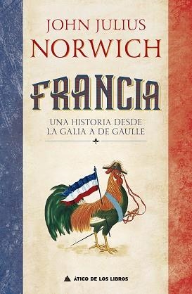 FRANCIA.UNA HISTORIA DESDE LA GALIA DE GAULLE | 9788417743604 | NORWICH,JOHN JULIUS | Libreria Geli - Librería Online de Girona - Comprar libros en catalán y castellano