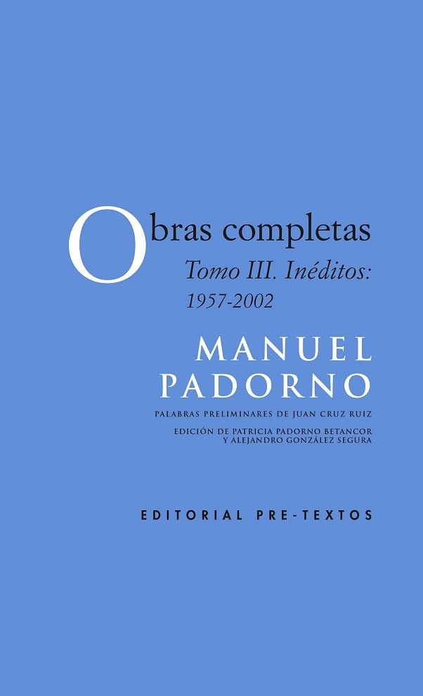 OBRAS COMPLETAS.TOMO III.INÉDITOS 1957-2002 | 9788418178528 | PADORNO,MANUEL | Libreria Geli - Librería Online de Girona - Comprar libros en catalán y castellano