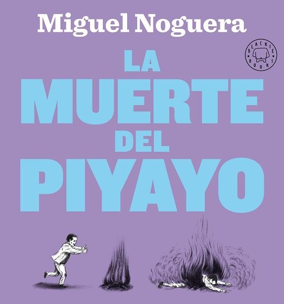 LA MUERTE DEL PIYAYO | 9788418187810 | NOGUERA,MIGUEL | Libreria Geli - Librería Online de Girona - Comprar libros en catalán y castellano