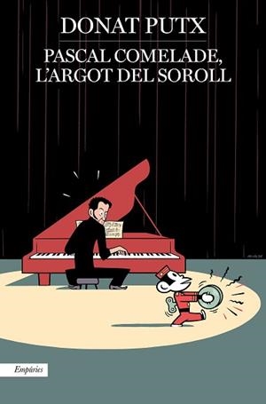 PASCAL COMELADE,L'ARGOT DEL SOROLL | 9788417879457 | PUTX,DONAT | Llibreria Geli - Llibreria Online de Girona - Comprar llibres en català i castellà