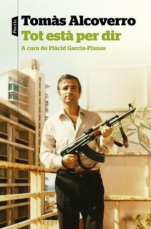 TOT ESTÀ PER DIR | 9788498094831 | ALCOVERRO,TOMÁS | Llibreria Geli - Llibreria Online de Girona - Comprar llibres en català i castellà