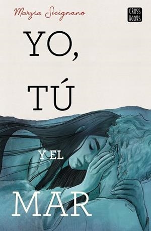 YO,TÚ Y EL MAR | 9788408224204 | SICIGNANO,MARZIA | Libreria Geli - Librería Online de Girona - Comprar libros en catalán y castellano