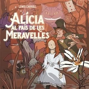 ALÍCIA AL PAÍS DE LES MERAVELLES | 9788424667757 | CARROLL,LEWIS | Libreria Geli - Librería Online de Girona - Comprar libros en catalán y castellano