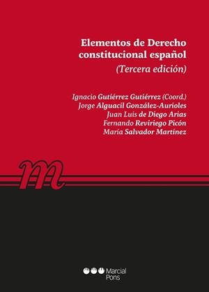 ELEMENTOS DE DERECHO CONSTITUCIONAL ESPAÑOL(3ª EDICIÓN 2019) | 9788491236931 | ALGUACIL GONZÁLEZ-AURIOLES,JORGE/REVIRIEGO PICÓN,FERNANDO | Libreria Geli - Librería Online de Girona - Comprar libros en catalán y castellano