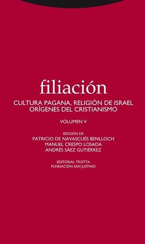 FILIACIÓN-5.CULTURA PAGANA.RELIGION DE ISRAEL,ORIGENES DEL CRISTIANISMO | 9788498795028 | DE NAVASCUÉS BENLLOCH, ATRICIO/CRESPO LOSADA,MANUEL/SÁEZ GUTIÉRREZ, ANDRÉS | Llibreria Geli - Llibreria Online de Girona - Comprar llibres en català i castellà