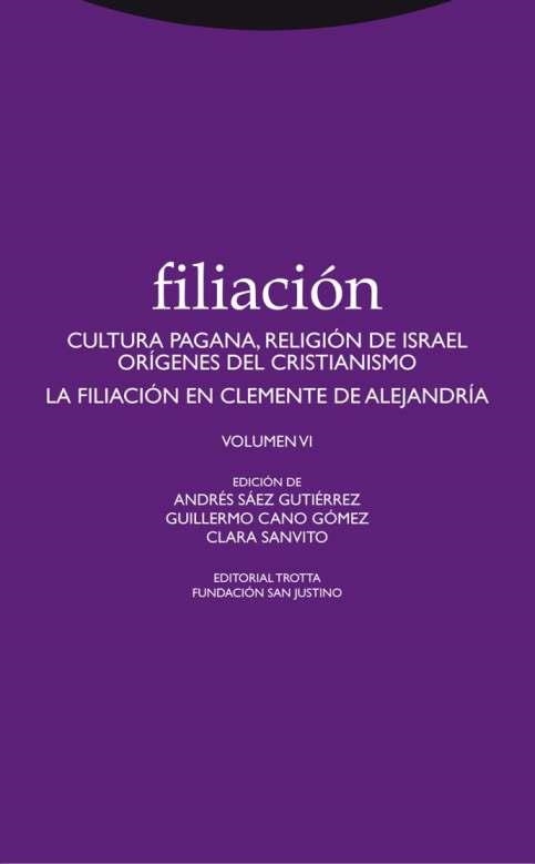 FILIACIÓN-6.CULTURA PAGANA.RELIGIÓN DE ISRAEL.ORGIENES DEL CRISTIANISMO | 9788498796506 | SAEZ GUTIERREZ,ANDRES/CANO,GUILLERMO | Libreria Geli - Librería Online de Girona - Comprar libros en catalán y castellano