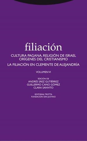 FILIACIÓN-6.CULTURA PAGANA.RELIGIÓN DE ISRAEL.ORGIENES DEL CRISTIANISMO | 9788498796506 | SAEZ GUTIERREZ,ANDRES/CANO,GUILLERMO | Llibreria Geli - Llibreria Online de Girona - Comprar llibres en català i castellà
