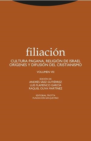 FILIACIÓN-8.CULTURA PAGANA.RELIGION DE ISRAEL.ORGIENES Y DIFUSION DEL CRISTIANISMO | 9788413640051 | FLAMENCO GARCIA,LUIS/OLIVA,RAQUEL | Llibreria Geli - Llibreria Online de Girona - Comprar llibres en català i castellà