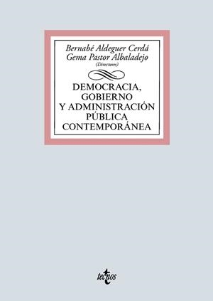 DEMOCRACIA,GOBIERNO Y ADMINISTRACIÓN PÚBLICA CONTEMPORÁNEA | 9788430981199 | ALDEGUER CERDÁ,BERNABÉ/PASTOR ALBALADEJO,GEMA/MUÑOZ MÁRQUEZ, LUZ/ANTÓN MELLÓN, JOAN | Libreria Geli - Librería Online de Girona - Comprar libros en catalán y castellano