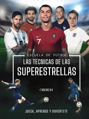 ESCUELA DE FUTBOL.LAS TÉCNICAS DE LAS SUPERESTRELLAS | 9788441543027 | COLSON,ROB | Libreria Geli - Librería Online de Girona - Comprar libros en catalán y castellano