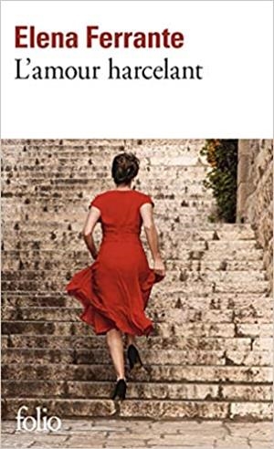 L'AMOUR HARCELANT | 9782072874000 | FERRANTE,ELENA | Llibreria Geli - Llibreria Online de Girona - Comprar llibres en català i castellà