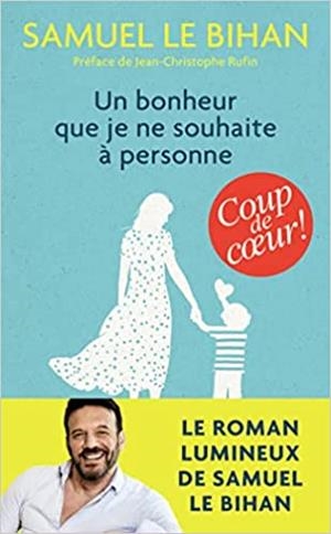 UN BONHEUR QUE JE NE SOUHAITE À PERSONNE | 9782290209707 | LE BIHAN,SAMUEL | Libreria Geli - Librería Online de Girona - Comprar libros en catalán y castellano