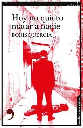HOY NO QUIERO MATAR A NADIE | 9788417847579 | QUERCIA,BORIS | Libreria Geli - Librería Online de Girona - Comprar libros en catalán y castellano