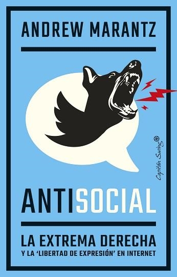 ANTISOCIAL.LA EXTREMA DERECHA Y LA LIBERTAD DE EXPRESIÓN EN INTERNET | 9788412281712 | MARANTZ,ANDREW | Libreria Geli - Librería Online de Girona - Comprar libros en catalán y castellano