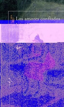 LOS AMORES CONFIADOS | 9788420467443 | GARCIA MARTIN,LUIS | Llibreria Geli - Llibreria Online de Girona - Comprar llibres en català i castellà