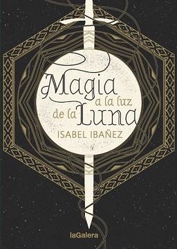 MAGIA A LA LUZ DE LA LUNA | 9788424665999 | IBÁÑEZ,ISABEL | Libreria Geli - Librería Online de Girona - Comprar libros en catalán y castellano