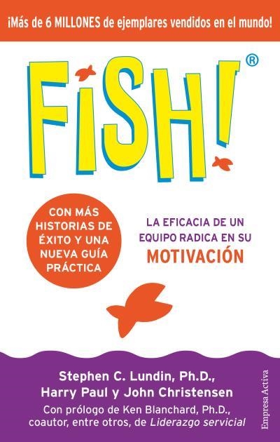 FISH!.LA EFICACIA DE UN EQUIPO RADICA EN SU CAPACIDAD DE MOTIVACIÓN | 9788416997350 | LUNDIN,STEPHEN C. | Libreria Geli - Librería Online de Girona - Comprar libros en catalán y castellano