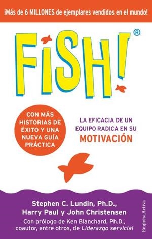 FISH!.LA EFICACIA DE UN EQUIPO RADICA EN SU CAPACIDAD DE MOTIVACIÓN | 9788416997350 | LUNDIN,STEPHEN C. | Llibreria Geli - Llibreria Online de Girona - Comprar llibres en català i castellà