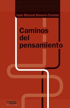 CAMINOS DEL PENSAMIENTO | 9788418093418 | NAVARRO CORDÓN,JUAN MANUEL | Libreria Geli - Librería Online de Girona - Comprar libros en catalán y castellano