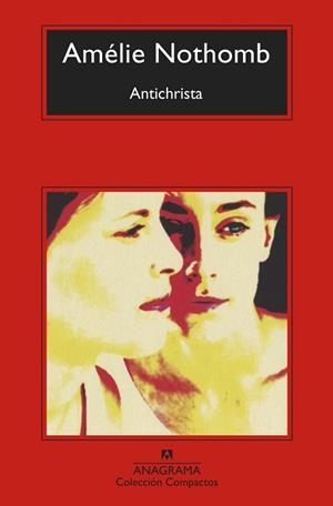 ANTICHRISTA | 9788433960788 | NOTHOMB, AMÉLIE | Libreria Geli - Librería Online de Girona - Comprar libros en catalán y castellano
