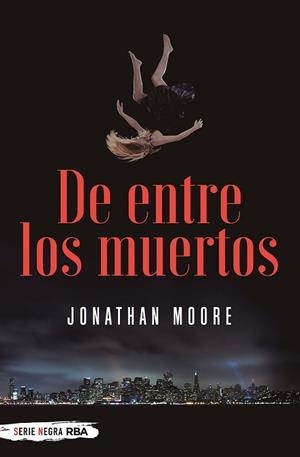 DE ENTRE LOS MUERTOS | 9788491873112 | MOORE,JONATHAN | Libreria Geli - Librería Online de Girona - Comprar libros en catalán y castellano