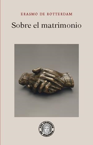 SOBRE EL MATRIMONIO | 9788418093524 | ERASMO DE ROTTERDAM | Libreria Geli - Librería Online de Girona - Comprar libros en catalán y castellano