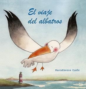 EL VIAJE DEL ALBATROS | 9788491454298 | CONTE,MARIATERESA | Libreria Geli - Librería Online de Girona - Comprar libros en catalán y castellano