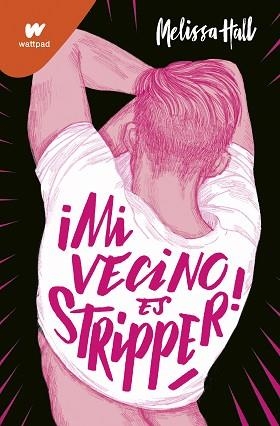 MI VECINO ES STRIPPER! | 9788418318702 | HALL,MELISSA | Llibreria Geli - Llibreria Online de Girona - Comprar llibres en català i castellà