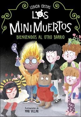 BIENVENIDOS AL OTRO BARRIO(LOS MINIMUERTOS) | 9788420453255 | COSTAS,LEDICIA | Llibreria Geli - Llibreria Online de Girona - Comprar llibres en català i castellà