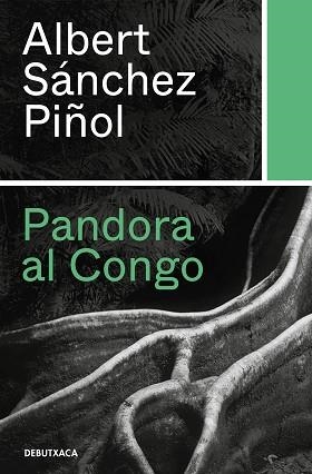 PANDORA AL CONGO | 9788418132346 | SÁNCHEZ PIÑOL,ALBERT | Libreria Geli - Librería Online de Girona - Comprar libros en catalán y castellano