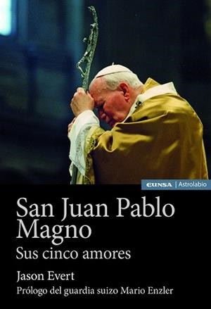SAN JUAN PABLO MAGNO.SUS CINCO AMORES | 9788431335618 | EVERT,JASON | Libreria Geli - Librería Online de Girona - Comprar libros en catalán y castellano
