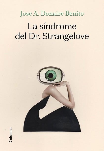 LA SÍNDROME DEL DR. STRANGELOVE | 9788466427340 | DONAIRE BENITO,JOSÉ A. | Libreria Geli - Librería Online de Girona - Comprar libros en catalán y castellano