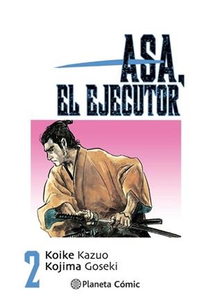 ASA EL EJECUTOR Nº 02/10 | 9788491460497 | KOIKE, KAZUO/KOJIMA, GOSEKI | Llibreria Geli - Llibreria Online de Girona - Comprar llibres en català i castellà